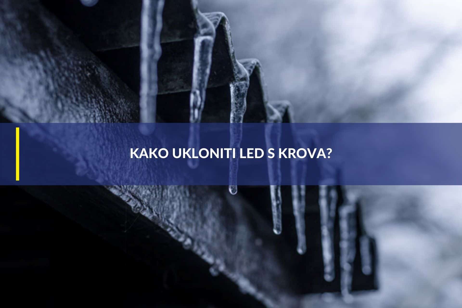 kako ukloniti led s krova