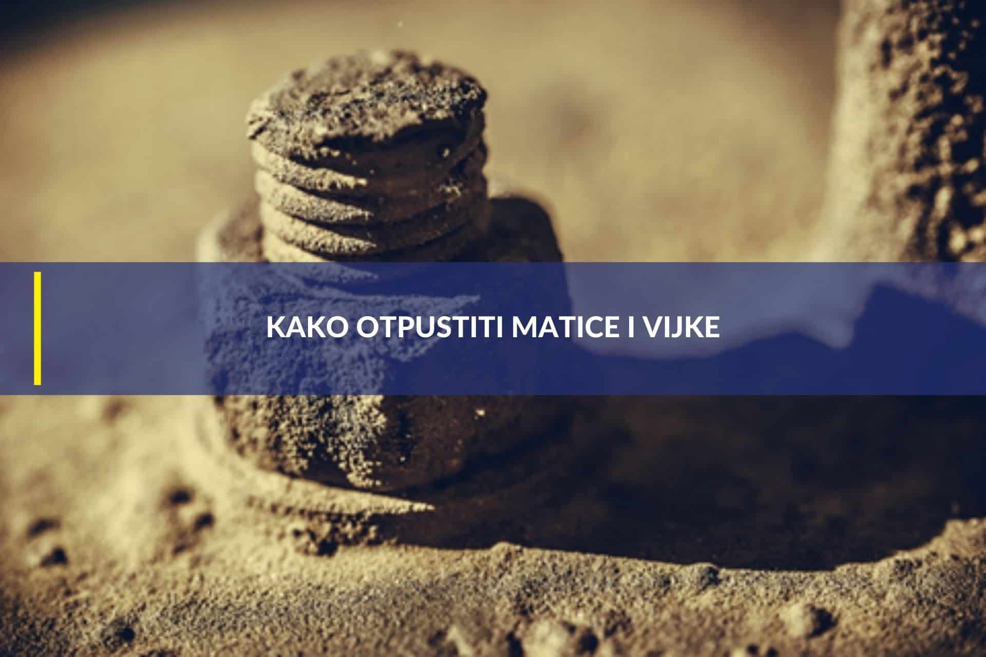 Kako otpustiti matice i vijke